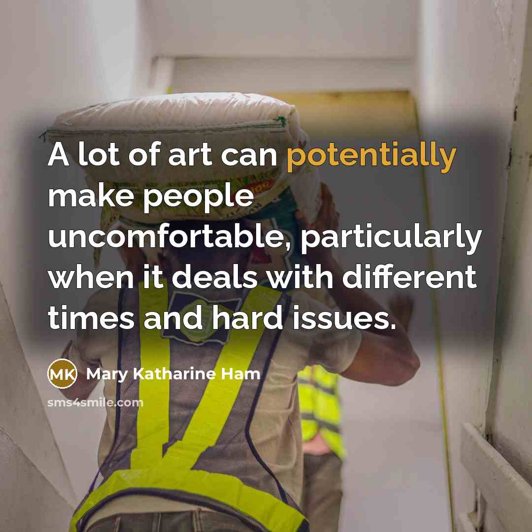 “A lot of art can potentially make people uncomfortable, particularly…” quote by Mary Katharine Ham
