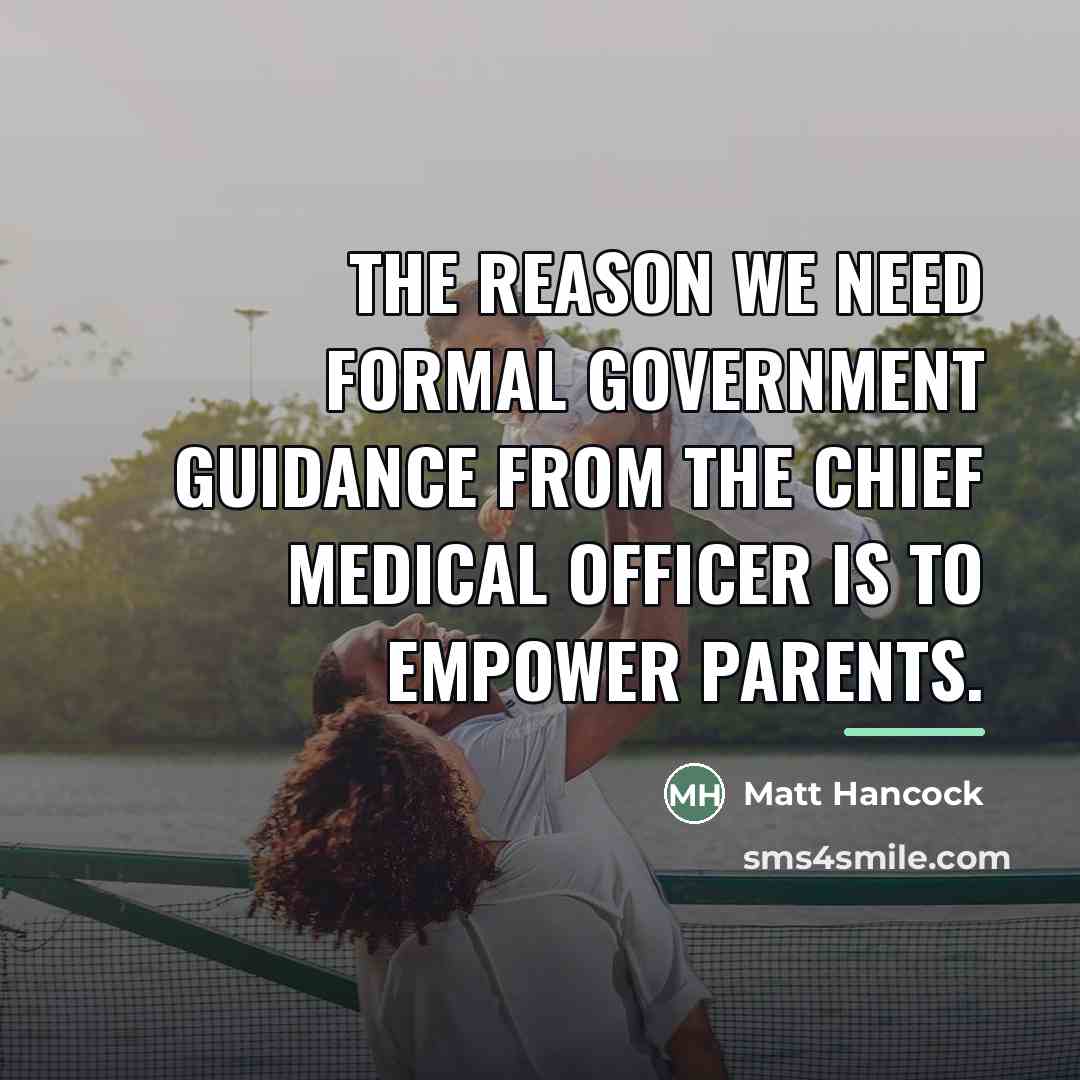 “The reason we need formal government guidance from the chief…” quote by Matt Hancock