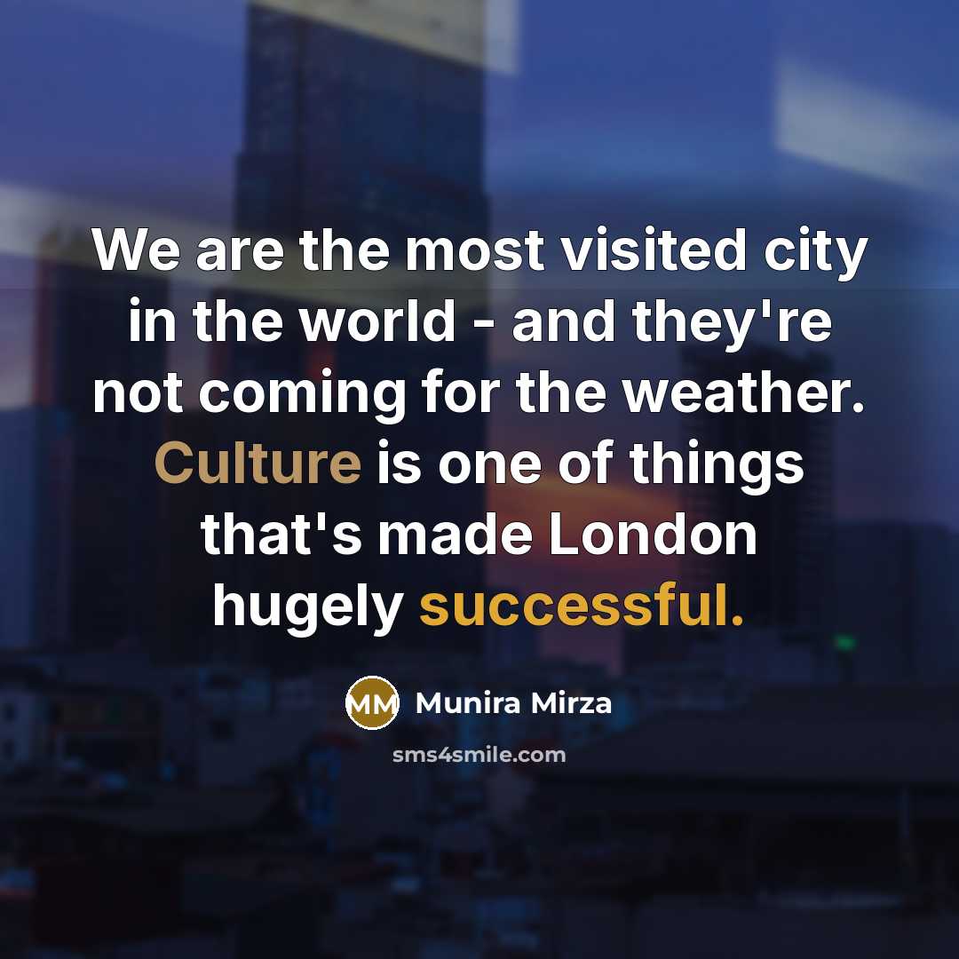 “We are the most visited city in the world -…” quote by Munira Mirza