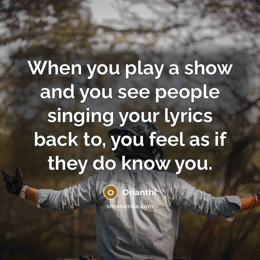 “When you play a show and you see people singing…” quote by Orianthi