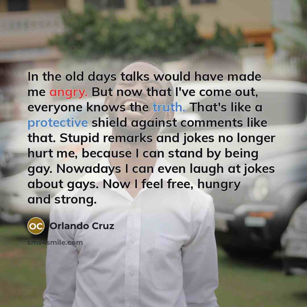 “In the old days talks would have made me angry.…” quote by Orlando Cruz