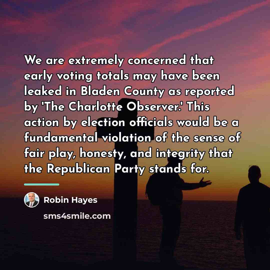 “We are extremely concerned that early voting totals may have…” quote by Robin Hayes