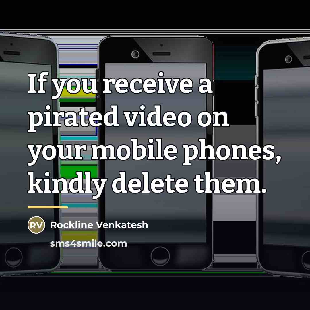 “If you receive a pirated video on your mobile phones,…” quote by Rockline Venkatesh