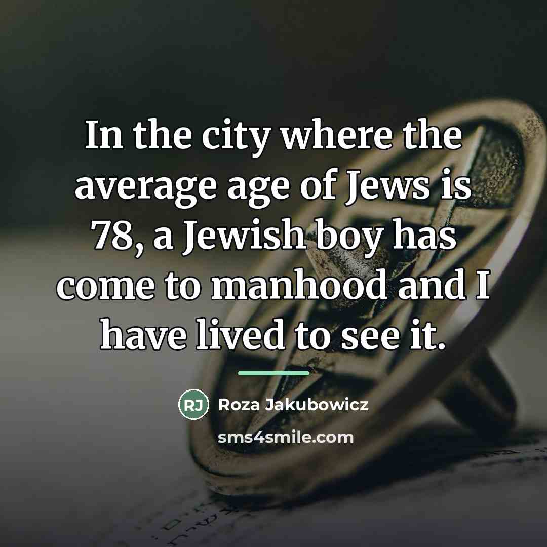 “In the city where the average age of Jews is…” quote by Roza Jakubowicz