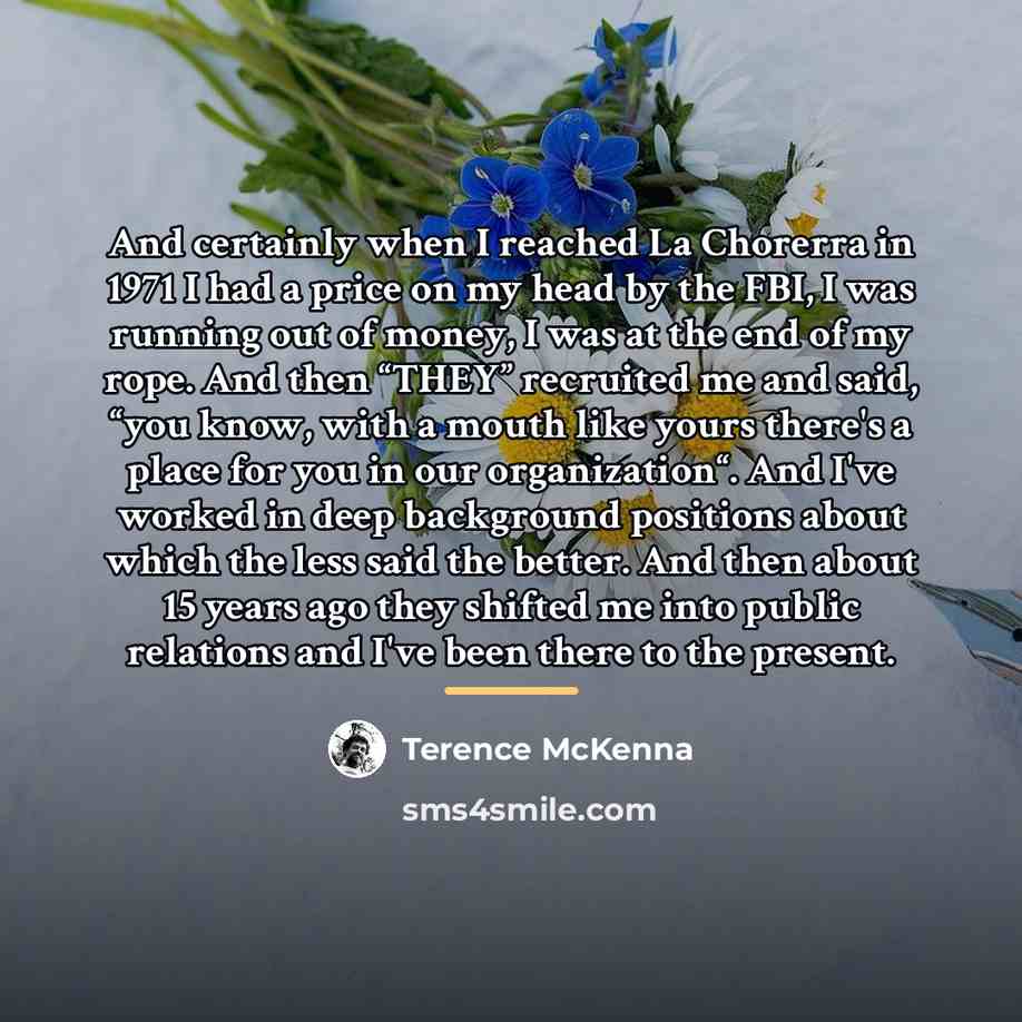 “And certainly when I reached La Chorerra in 1971 I…” quote by Terence McKenna
