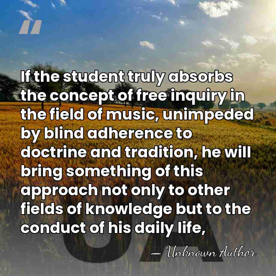 If the student truly absorbs the concept of free inquiry in the&hellip; - William Howard Schuman
