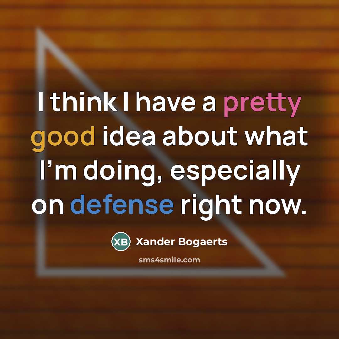 “I think I have a pretty good idea about what…” quote by Xander Bogaerts