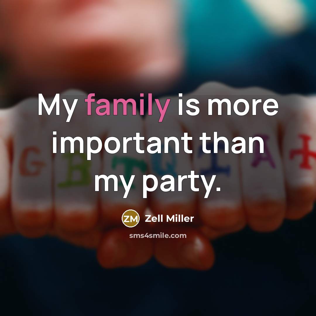 “My family is more important than my party.…” quote by Zell Miller