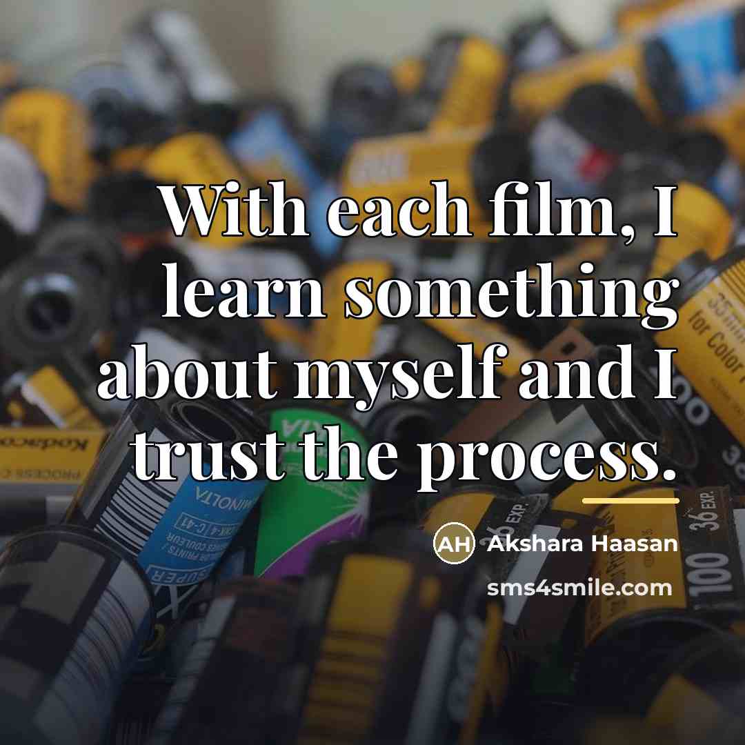 “With each film, I learn something about myself and I…” quote by Akshara Haasan