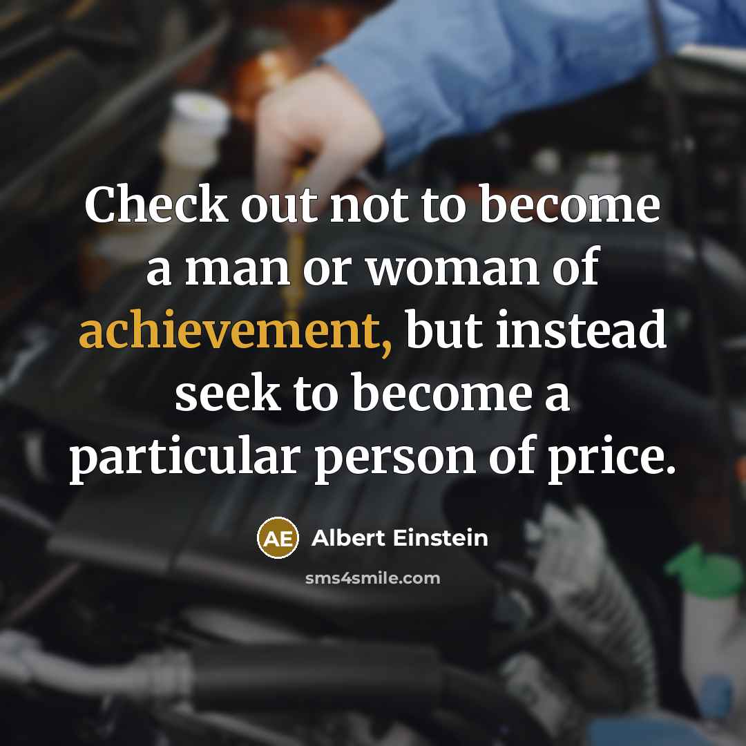 “Check out not to become a man or woman of…” quote by Albert Einstein