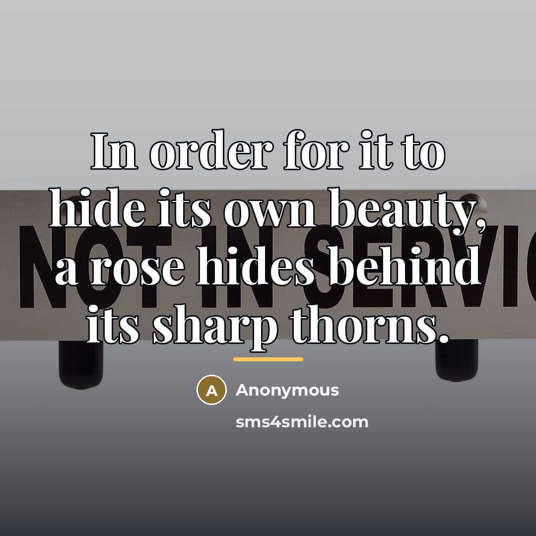 “In order for it to hide its own beauty, a…” quote by Anonymous