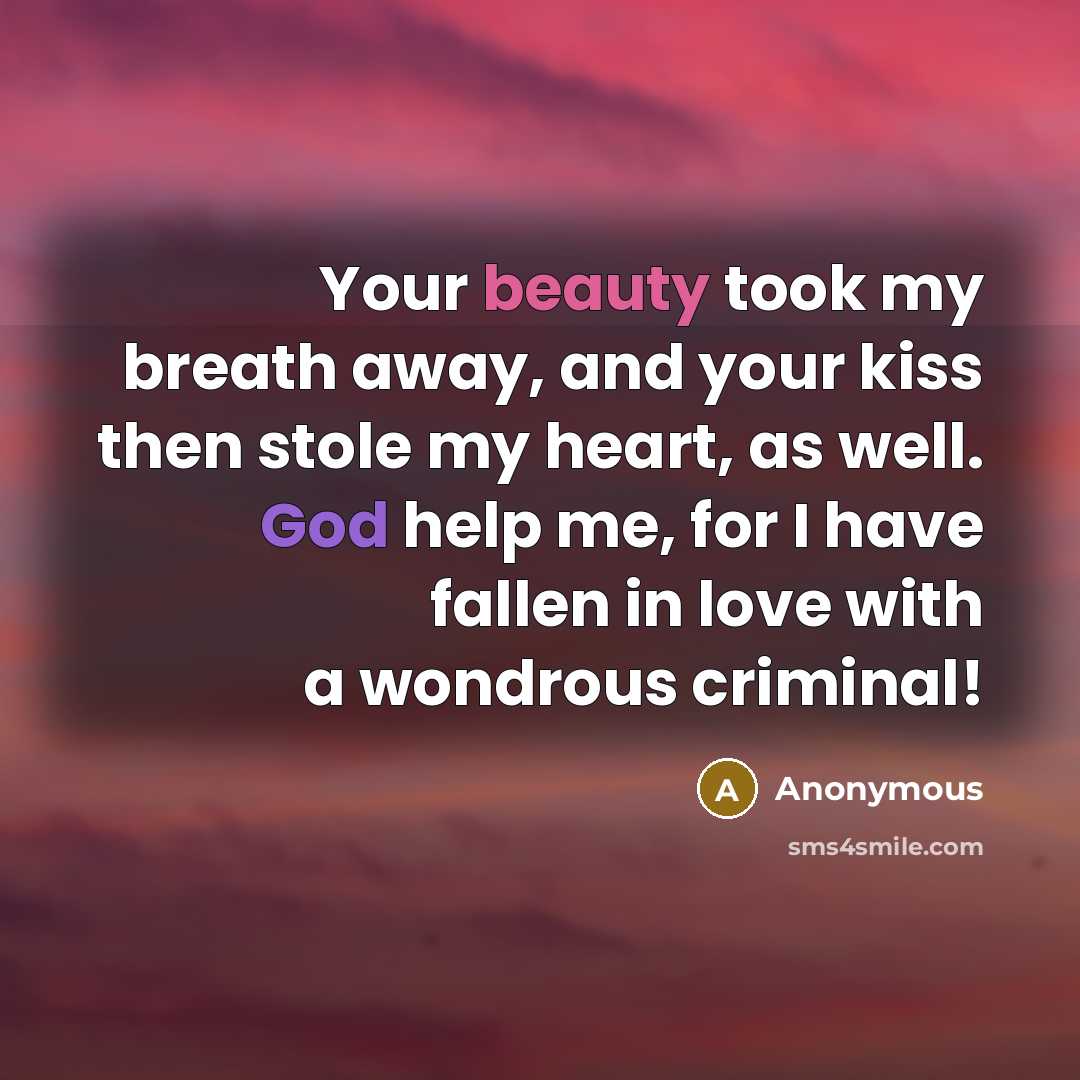 “Your beauty took my breath away, and your kiss then…” quote by Anonymous