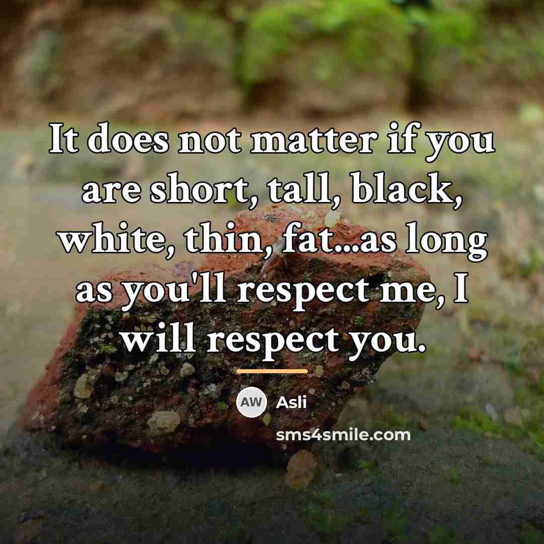 “It does not matter if you are short, tall, black,…” quote by Asli
