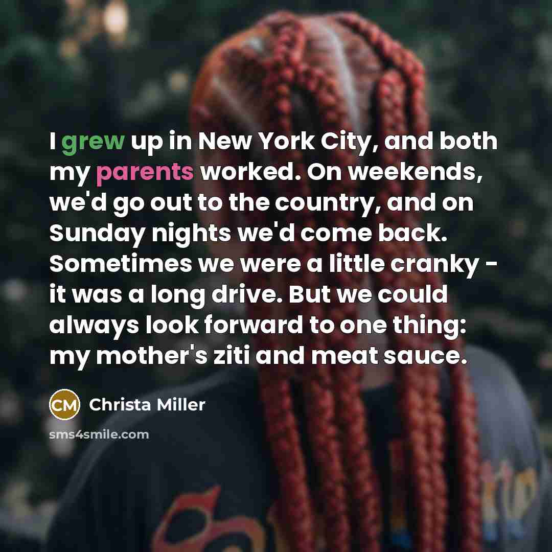 “I grew up in New York City, and both my…” quote by Christa Miller