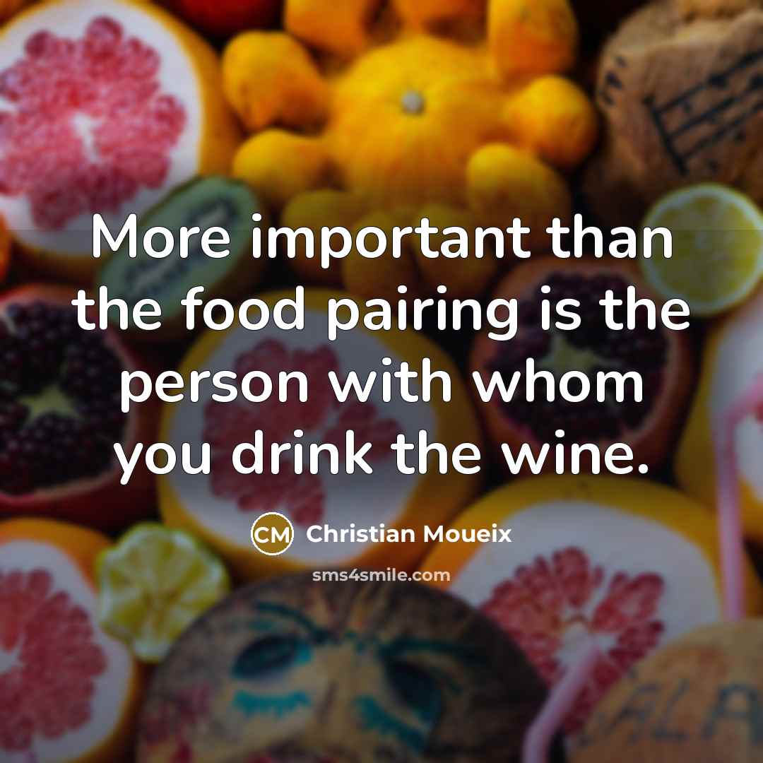 “More important than the food pairing is the person with…” quote by Christian Moueix