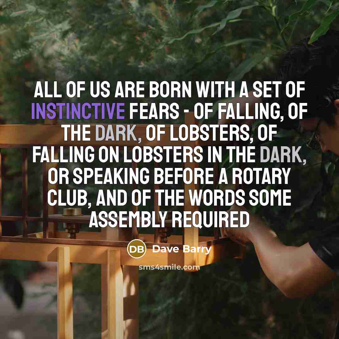 “All of us are born with a set of instinctive…” quote by Dave Barry