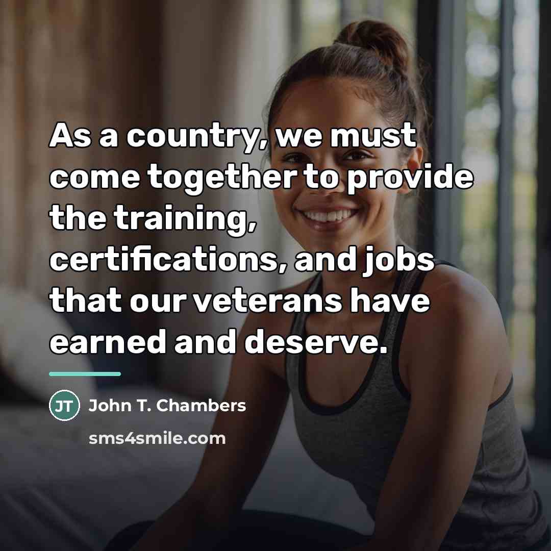 “As a country, we must come together to provide the…” quote by John T. Chambers