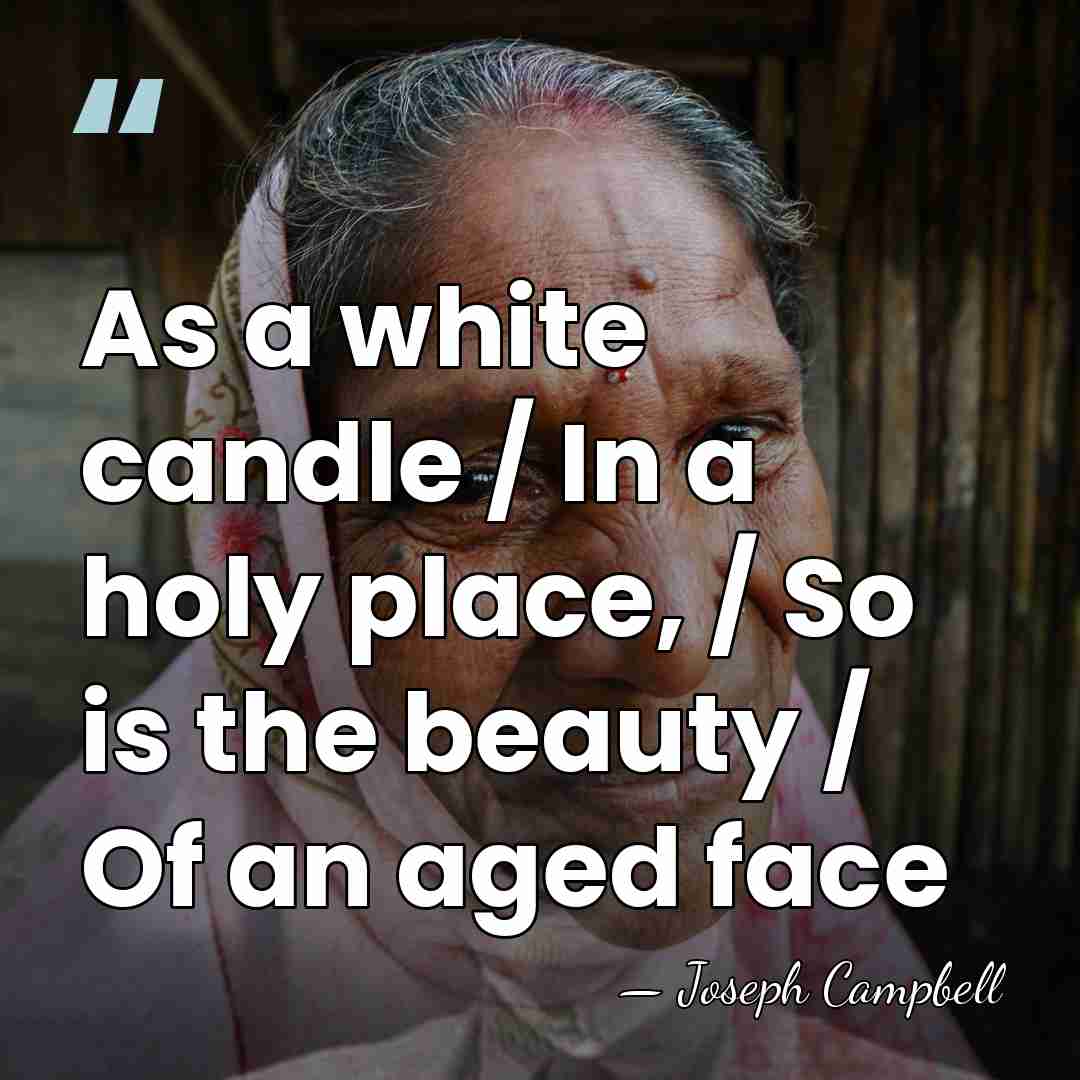 As a white candle / In a holy place, / So is&hellip; - Joseph Campbell