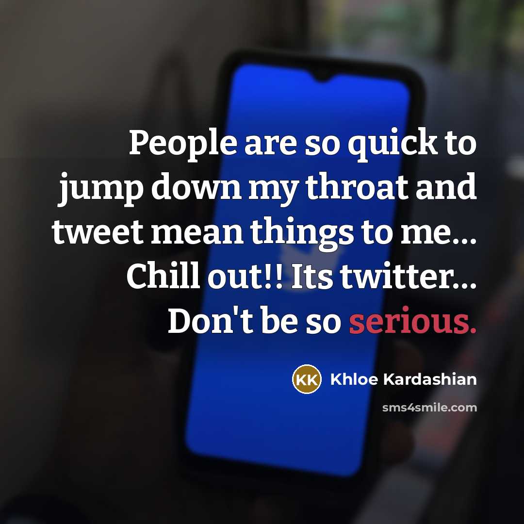 “People are so quick to jump down my throat and…” quote by Khloe Kardashian