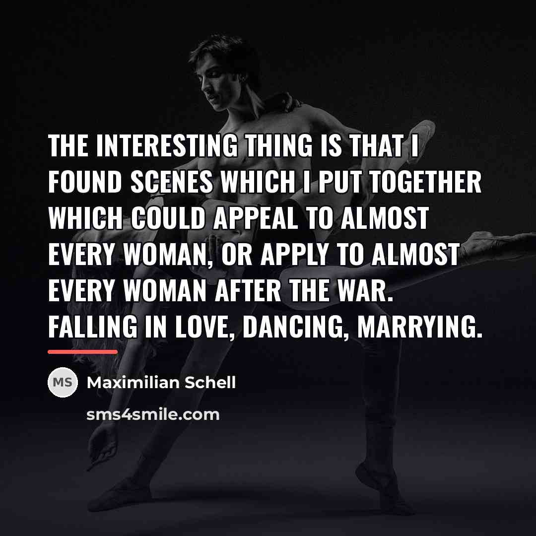 “The interesting thing is that I found scenes which I…” quote by Maximilian Schell
