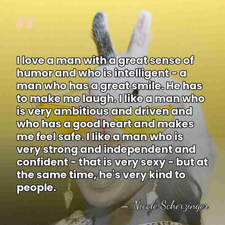 I love a man with a great sense of humor and who&hellip; - Nicole Scherzinger