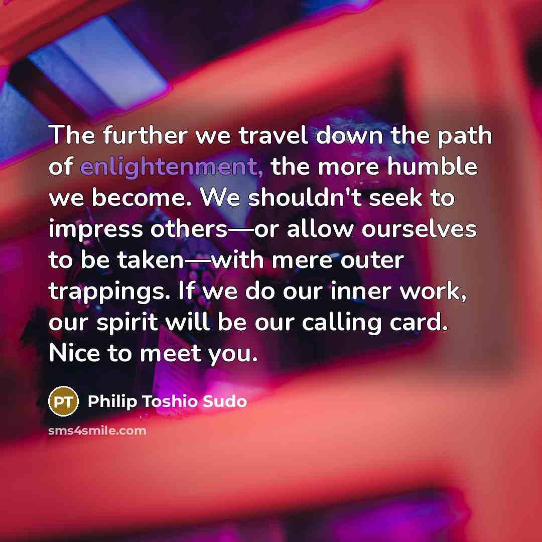 “The further we travel down the path of enlightenment, the…” quote by Philip Toshio Sudo