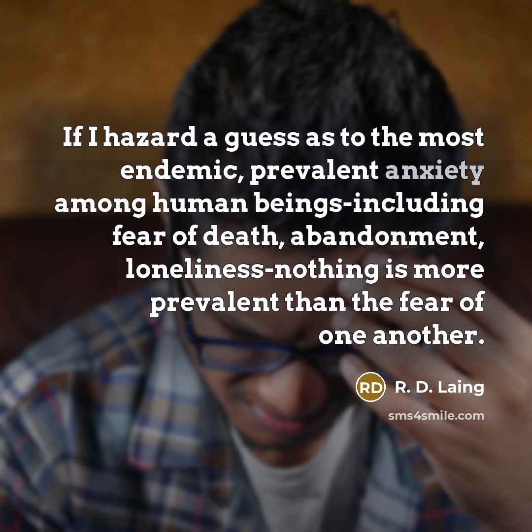 “If I hazard a guess as to the most endemic,…” quote by R. D. Laing