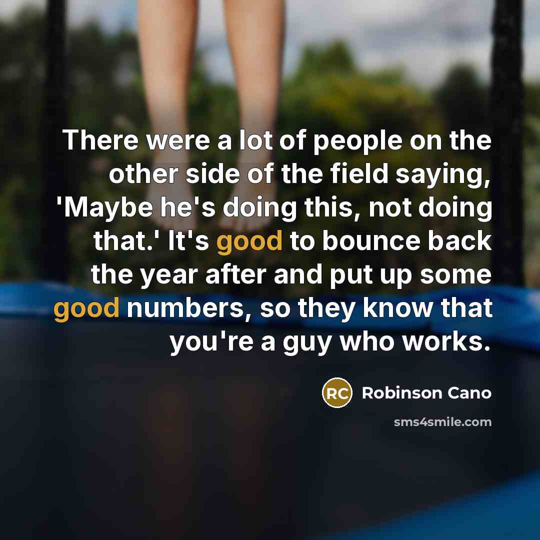 “There were a lot of people on the other side…” quote by Robinson Cano