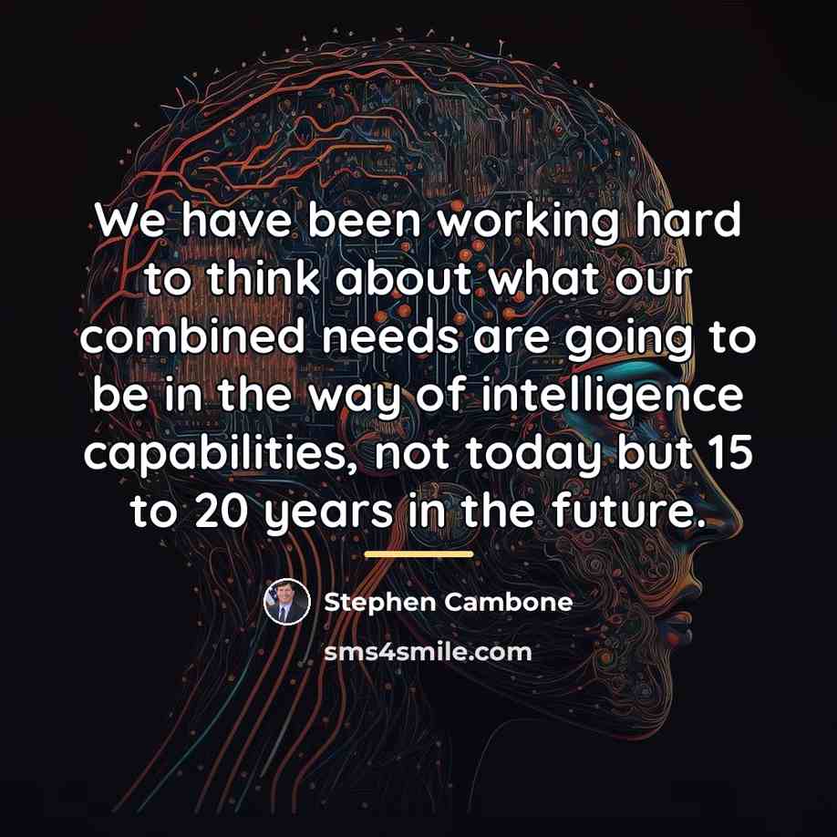 “We have been working hard to think about what our…” quote by Stephen Cambone