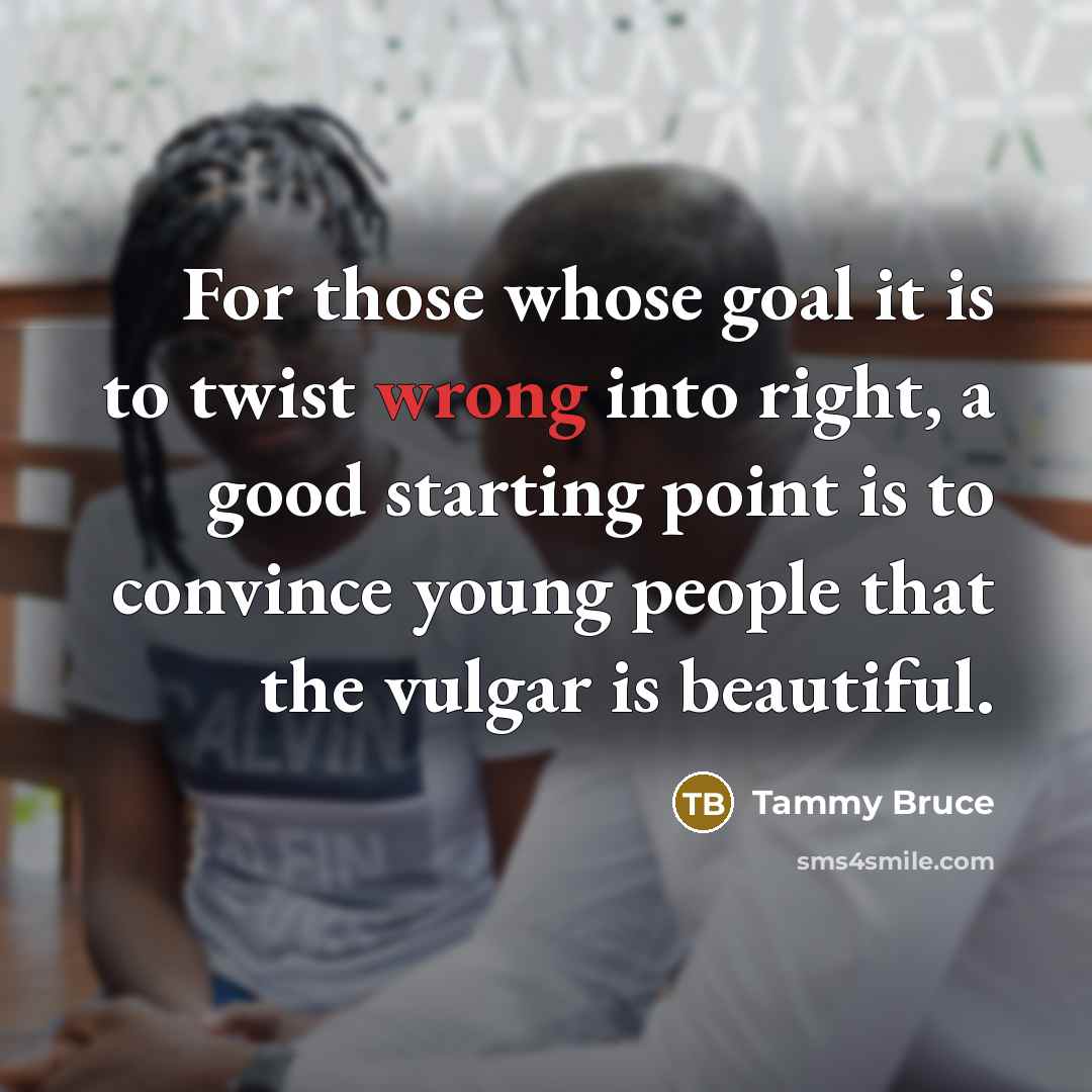 “For those whose goal it is to twist wrong into…” quote by Tammy Bruce