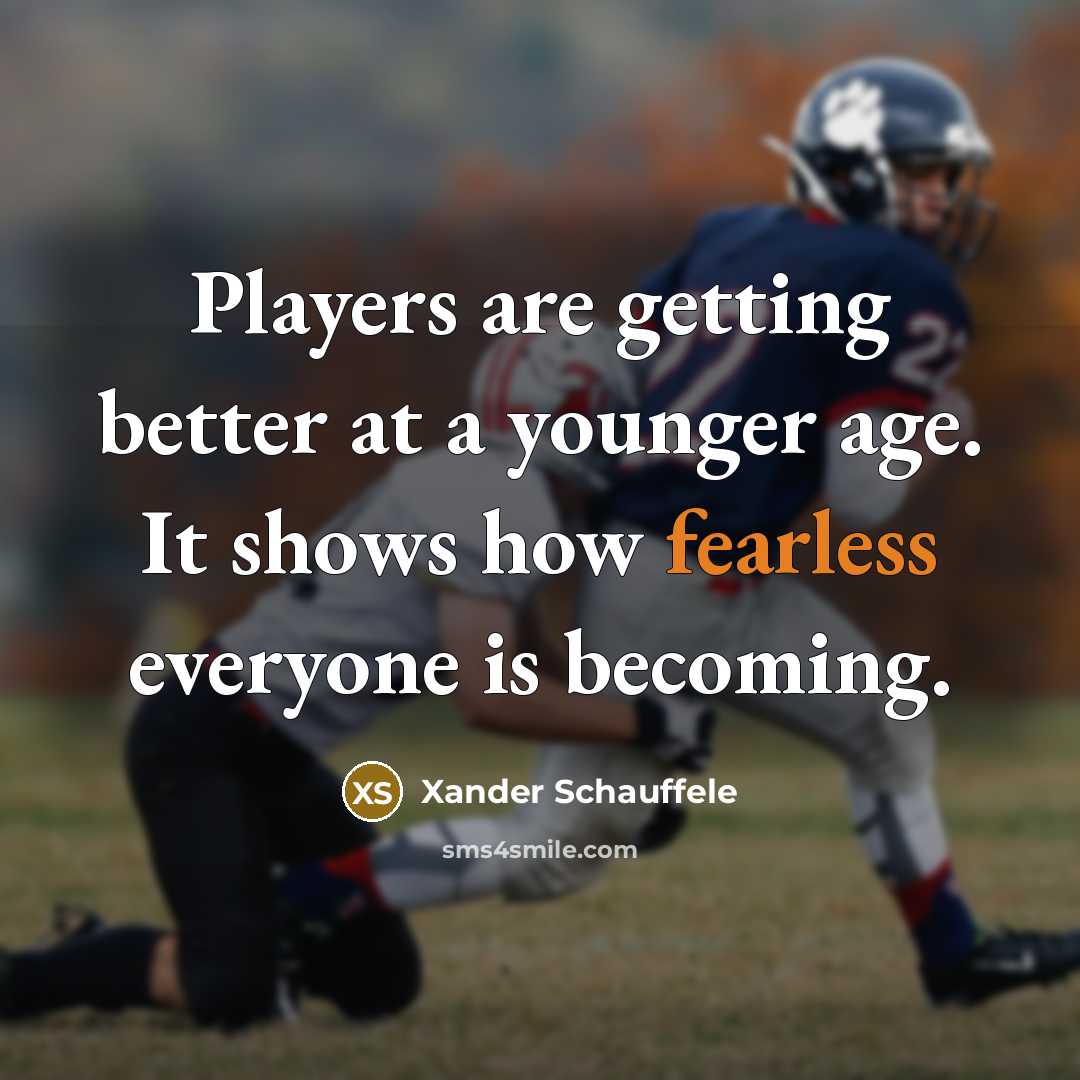 “Players are getting better at a younger age. It shows…” quote by Xander Schauffele