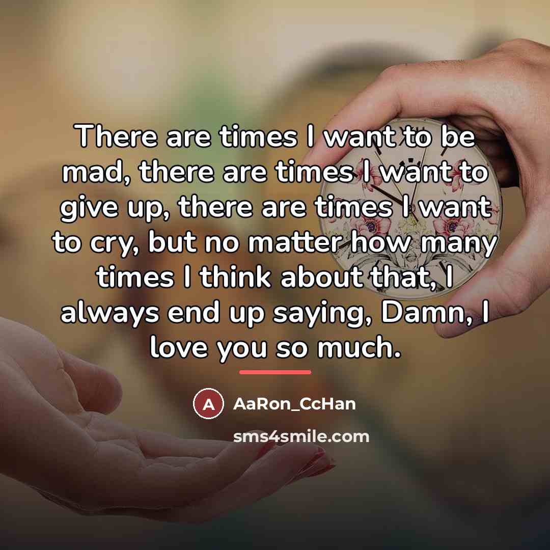 “There are times I want to be mad, there are…” quote by AaRon_CcHan