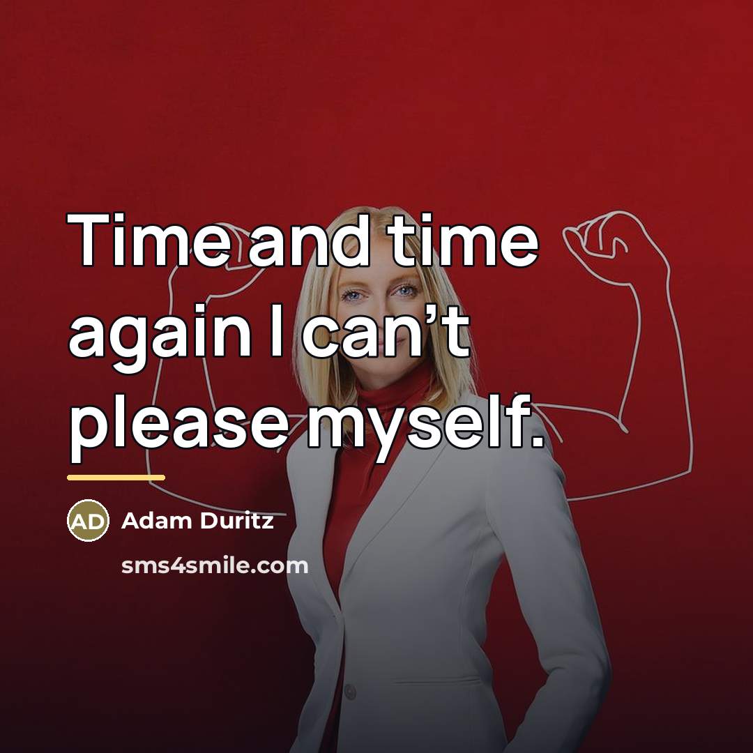 “Time and time again I can't please myself.…” quote by Adam Duritz
