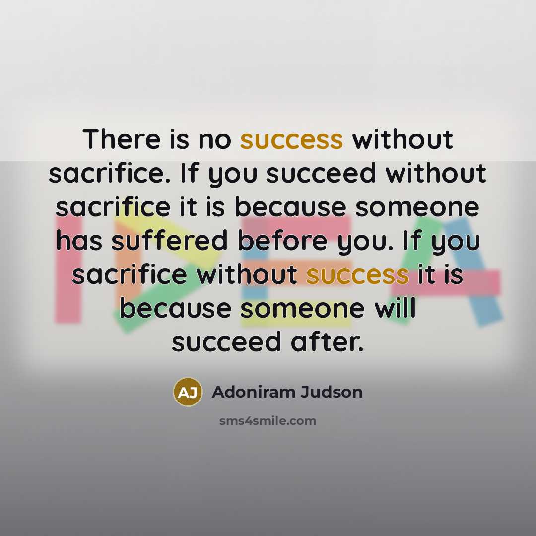 “There is no success without sacrifice. If you succeed without…” quote by Adoniram Judson