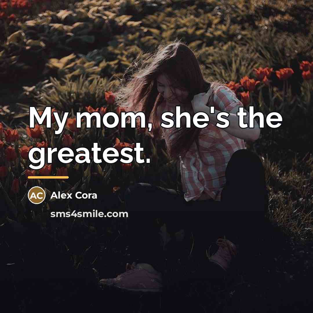 “My mom, she's the greatest.…” quote by Alex Cora