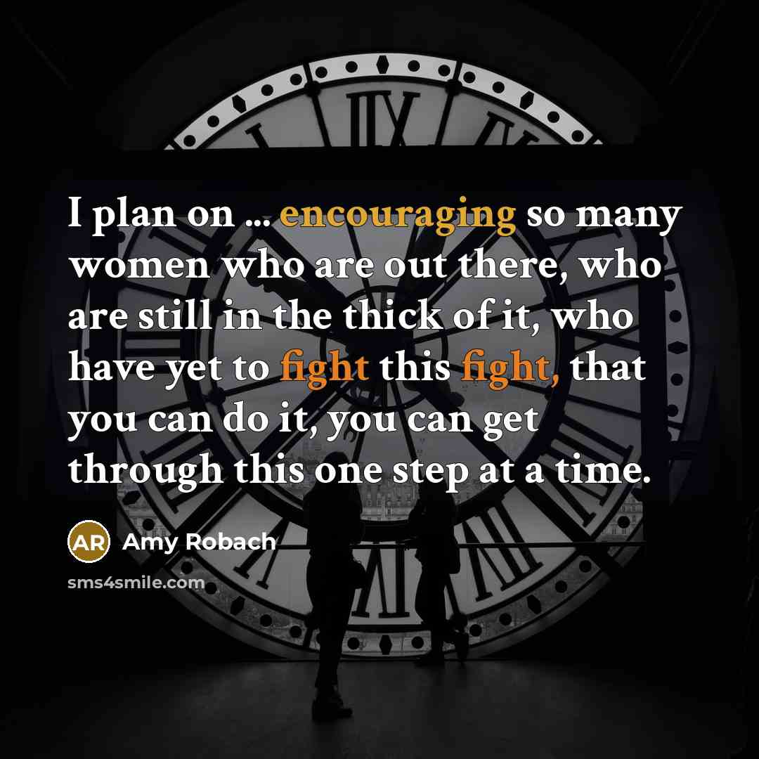 “I plan on ... encouraging so many women who are…” quote by Amy Robach