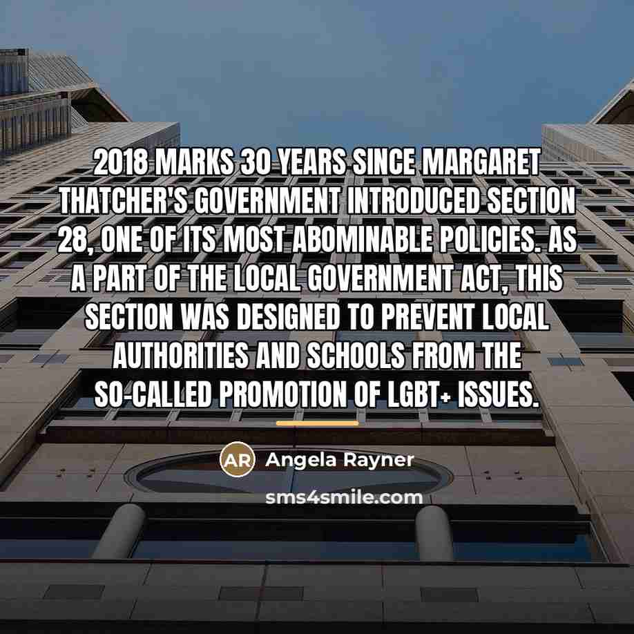 “2018 marks 30 years since Margaret Thatcher's government introduced Section…” quote by Angela Rayner