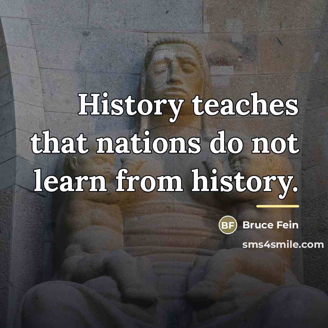 “History teaches that nations do not learn from history.…” quote by Bruce Fein