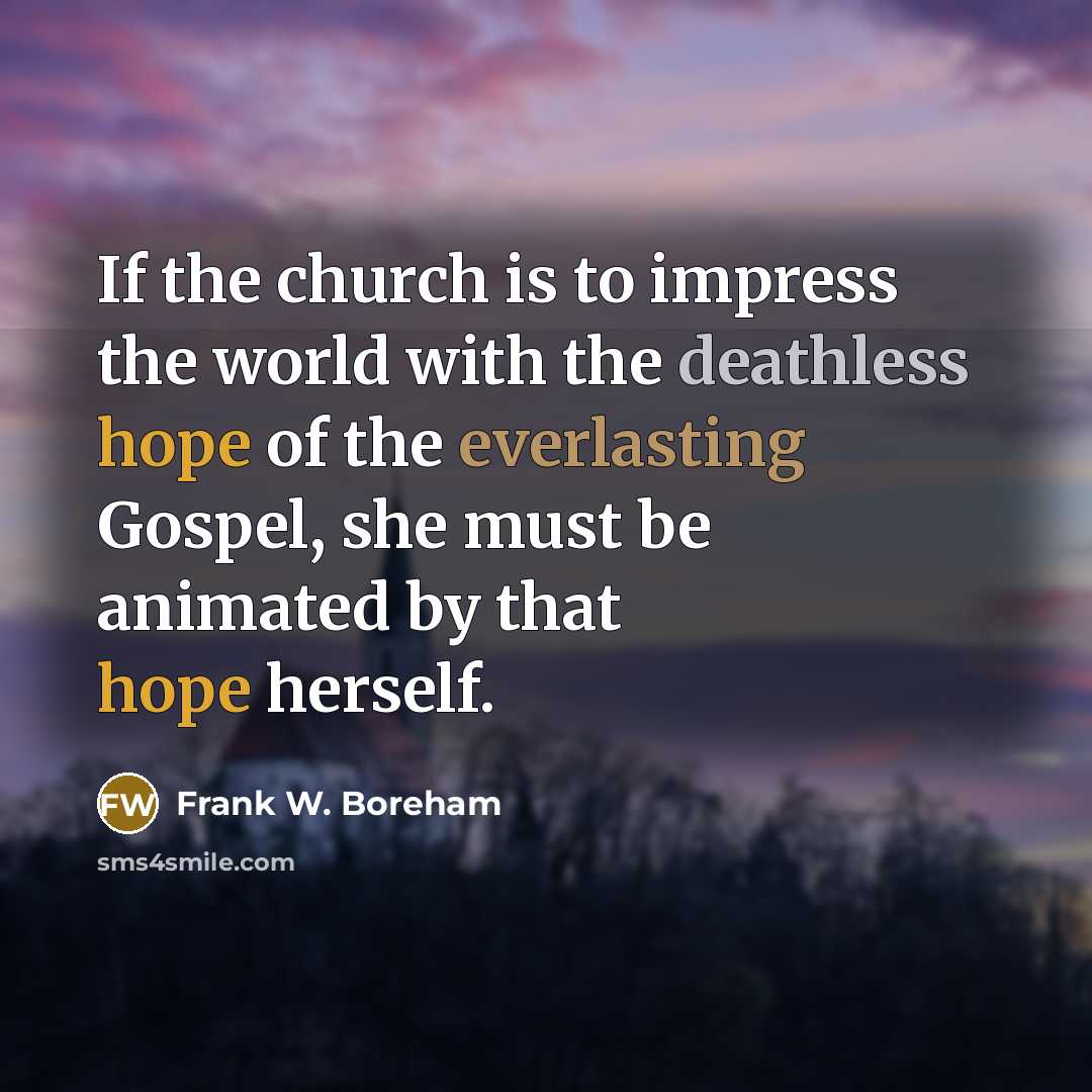 “If the church is to impress the world with the…” quote by Frank W. Boreham