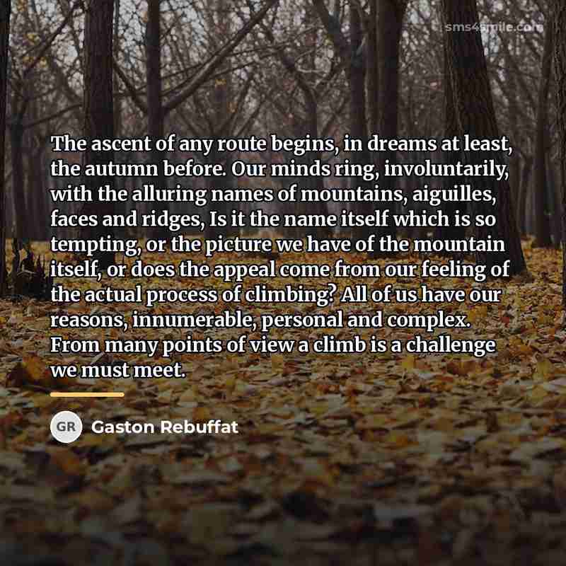 “The ascent of any route begins, in dreams at least,…” quote by Gaston Rebuffat