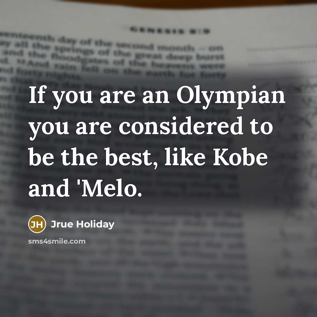 “If you are an Olympian you are considered to be…” quote by Jrue Holiday