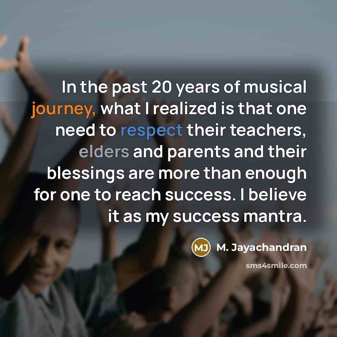 “In the past 20 years of musical journey, what I…” quote by M. Jayachandran