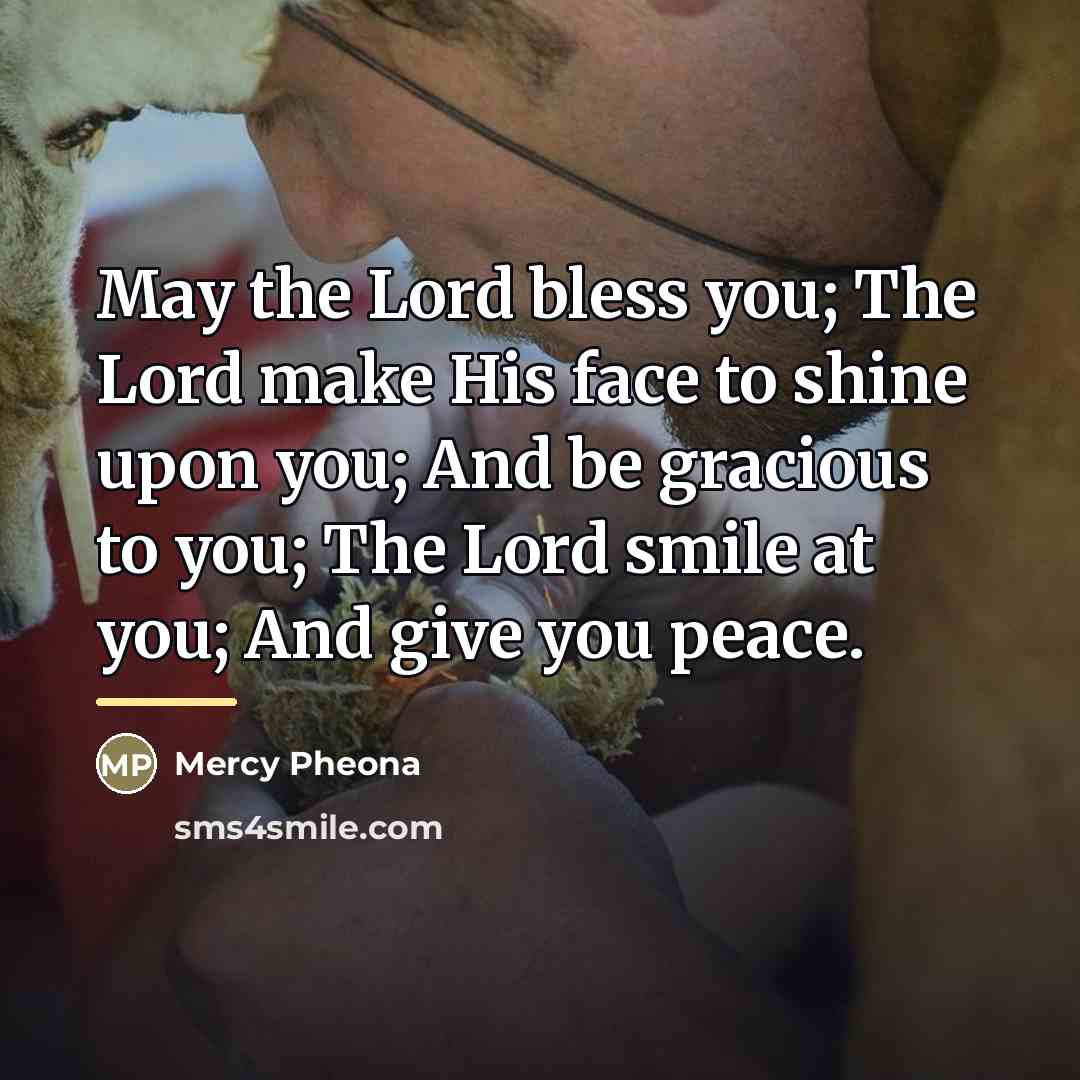 “May the Lord bless you; The Lord make His face…” quote by Mercy Pheona
