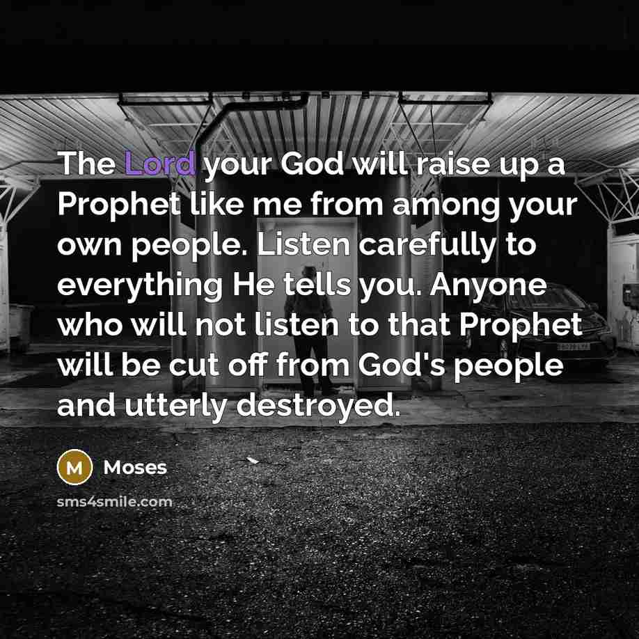 “The Lord your God will raise up a Prophet like…” quote by Moses