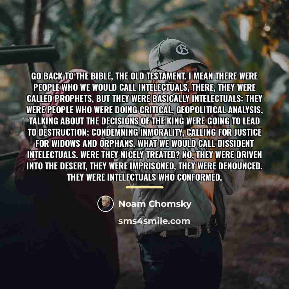 “Go back to the Bible, the Old Testament. I mean…” quote by Noam Chomsky