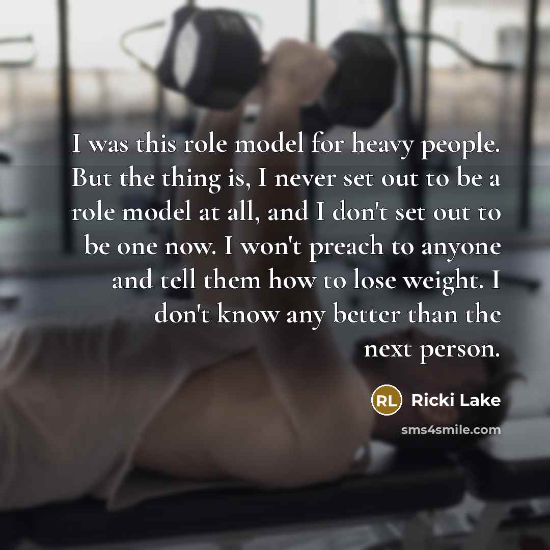 “I was this role model for heavy people. But the…” quote by Ricki Lake