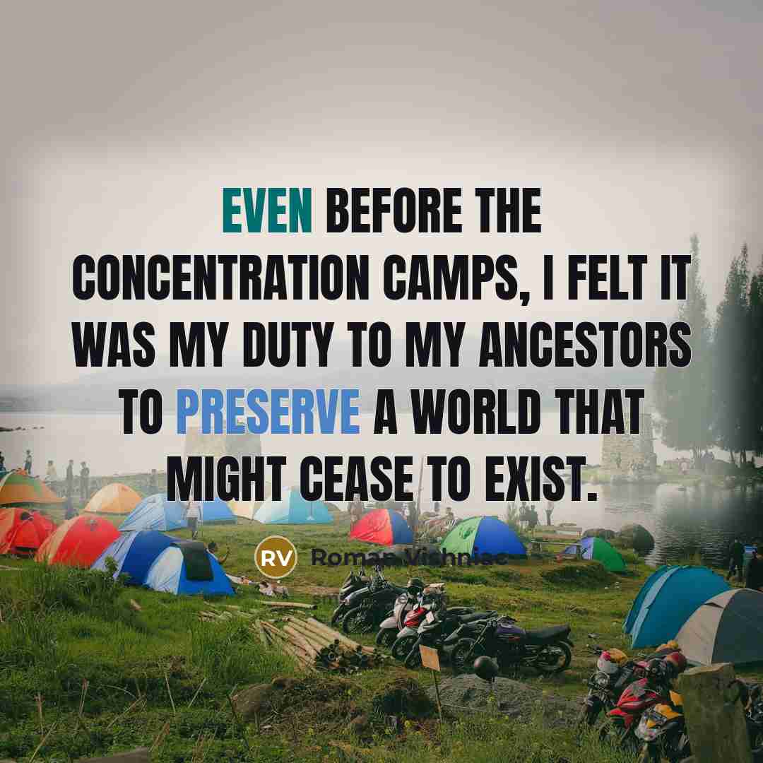 “Even before the concentration camps, I felt it was my…” quote by Roman Vishniac