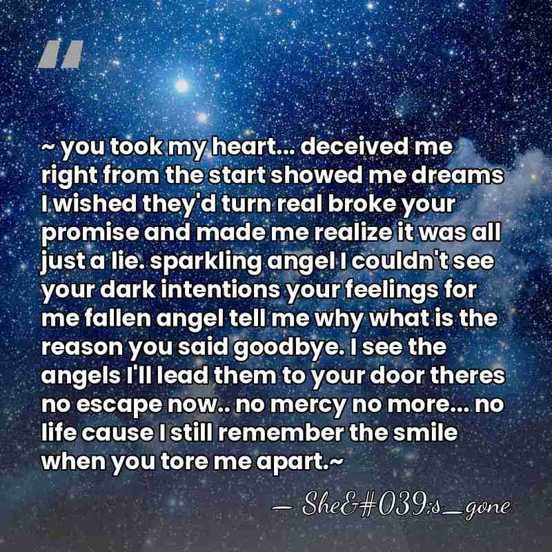 ~ you took my heart... deceived me right from the start showed&hellip; - She's_gone