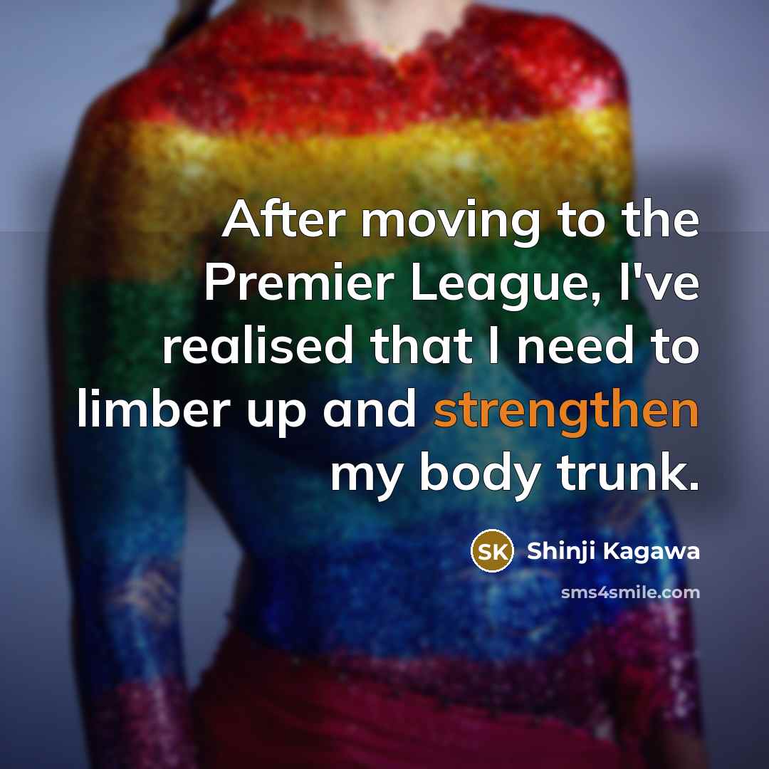 “After moving to the Premier League, I've realised that I…” quote by Shinji Kagawa