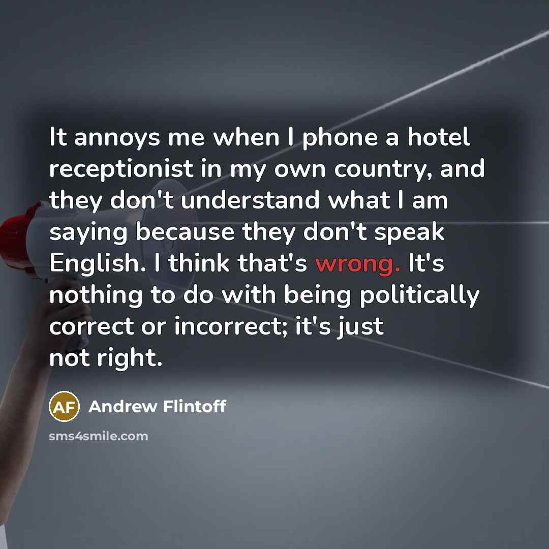 “It annoys me when I phone a hotel receptionist in…” quote by Andrew Flintoff